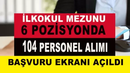 İlkokul Mezunu Kamu Personel Alımı 2023 Belediye 104 Kadrolu İşçi Alacak