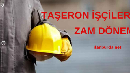 Taşeron İşçilere Yapılacak Olan Zam ve Enflasyon Farkı